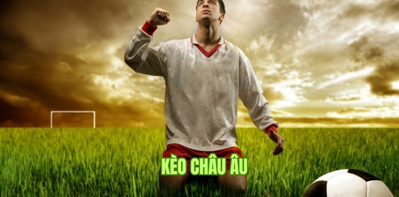 Kèo Châu Âu - Hướng Dẫn Đọc Kèo Chuẩn Xác Nhất 2025 3 Các siêu phẩm trong cá cược thể thao