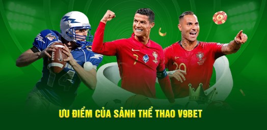 Thể thao v9bet - Nền tảng minh bạch và uy tín